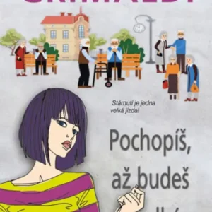 Pochopíš, až budeš velká