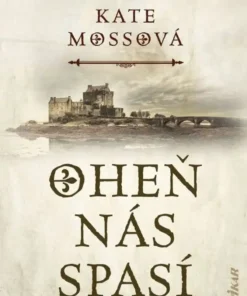 Oheň nás spasí