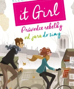 It Girl - Průvodce rebelky od jara do zimy
