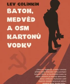 Batoh, medvěd a osm kartonů vodky