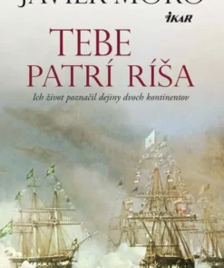Tebe patrí ríša