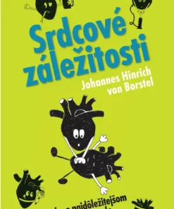 Srdcové záležitosti. Všetko o najdôležitejšom orgáne