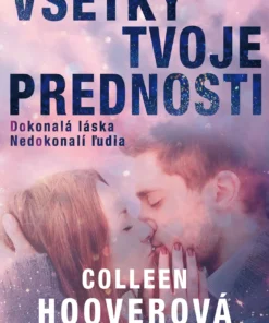 Všetky tvoje prednosti