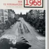 1968 Revoluční rok ve fotografiích