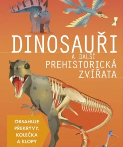 Dinosauři a další prehistorická zvířata