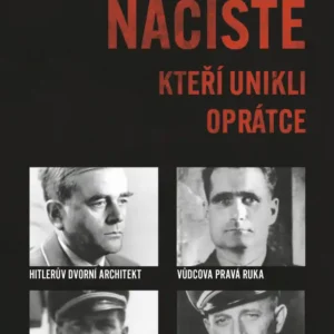 Nacisté, kteří unikli oprátce