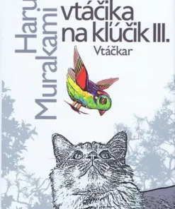 Kronika vtáčika na kľúčik III.