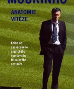 Mourinho - anatomie vítěze