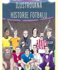 Ilustrovaná historie fotbalu