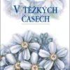 V těžkých časech