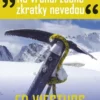 Na vrchol žádné zkratky nevedou