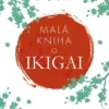 Malá kniha o ikigai