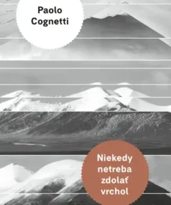 Niekedy netreba zdolať vrchol