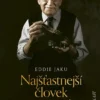 Najšťastnejší človek na zemi