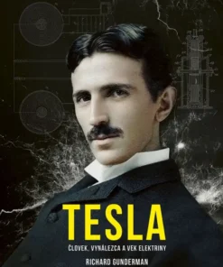 Tesla Človek, vynálezca a vek elektriny
