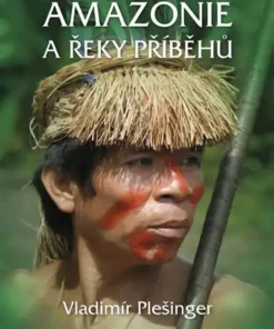 Amazonie a řeky příběhů