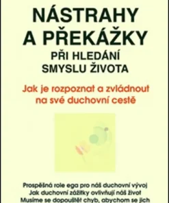 Nástrahy a překážky při hledání smyslu života