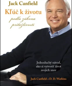 Kľúč k životu podľa zákona príťažlivosti