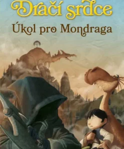 Dračí srdce 7: Úkol pro Mondraga