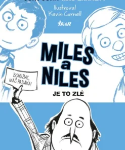 Miles a Niles 2: Je to zlé
