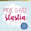 Moje chvíle šťastia