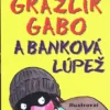 Grázlik Gabo a banková lúpež