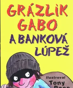 Grázlik Gabo a banková lúpež