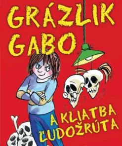 Grázlik Gabo a kliatba ľudožrúta