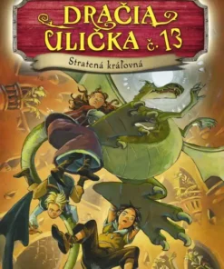 Dračia ulička č. 13 – Stratená kráľovná