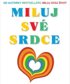 Miluj své srdce
