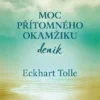 Moc přítomného okamžiku - deník