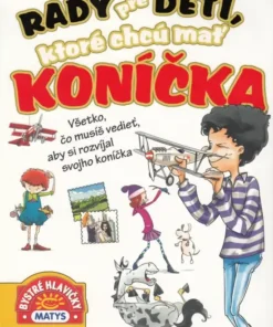 Rady pre deti, ktoré chcú mať koníčka