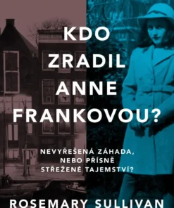 Kdo zradil Anne Frankovou?