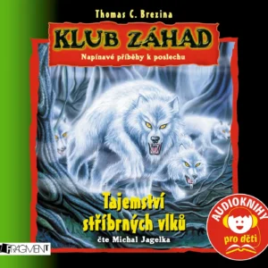 Klub záhad : tajemství stříbrných vlků (CD - audiokniha)