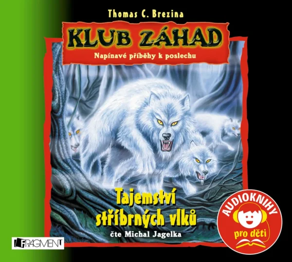 Klub záhad : tajemství stříbrných vlků (CD - audiokniha)