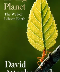 Living Planet : The Web of Life on Earth