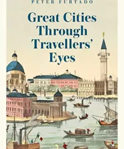 Great Cities Through Travellers' Eyes