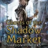 Ghost of the Shadow Market
