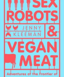 Sex robots and vegan meat