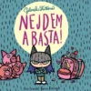 Nejdem a basta!
