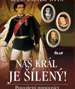 Náš král je šílený!