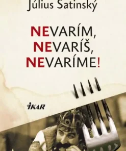Nevarím, nevaríš, nevaríme!