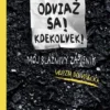 Odviaž sa! Kdekoľvek!