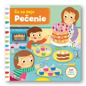 Čo sa deje: Pečenie