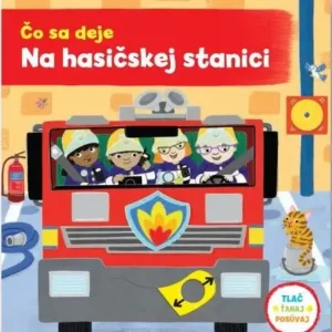 Čo sa deje: Na hasičskej stanici