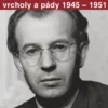 Husák - vrcholy a pády 1945-1951