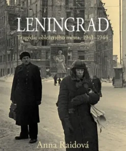 Leningrad - Tragédie obleženého města, 1941-1944