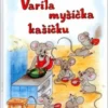 Varila myšička kašičku