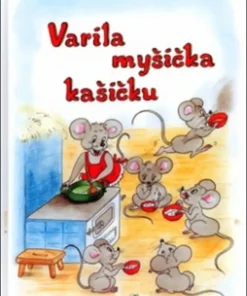 Varila myšička kašičku