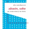 Zdravím, světe - jak design vstupuje do života
